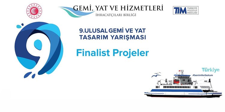 9. ULUSAL GEMİ VE YAT TASARIM YARIŞMASI’NDA ÖDÜLLER SAHİBİNİ BULUYOR