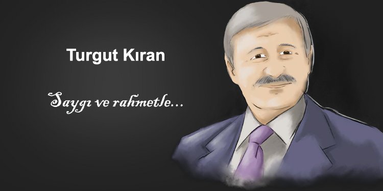 Turgut Kıran Anısına: Bir torna atölyesi ile başladı her şey