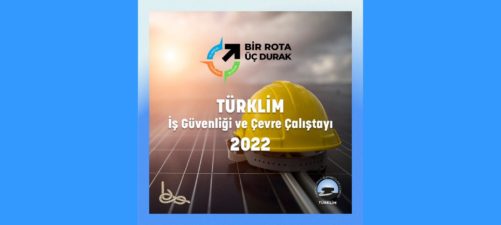 TÜRKLİM ‘’İŞ GÜVENLİĞİ VE ÇEVRE ÇALIŞTAYI’’ DÜZENLİYOR