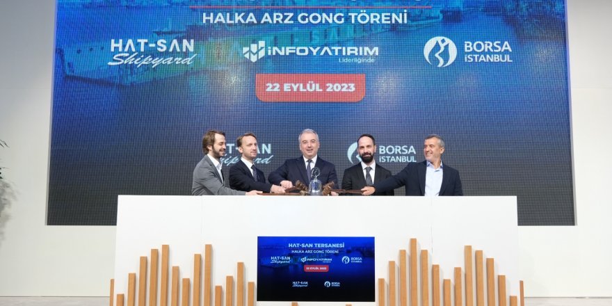 BORSA İSTANBUL’DA GONG HAT-SAN TERSANESİ İÇİN ÇALDI