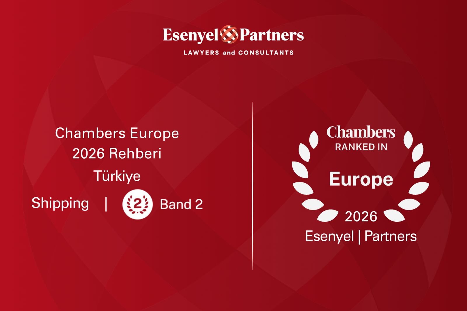 Esenyel & Partners, Chambers Europe 2026 Rehberinde Bu Yıl Da Yer Aldı