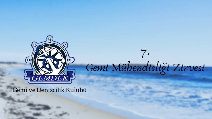 7. Gemi Mühendisliği Zirvesi Başlıyor!